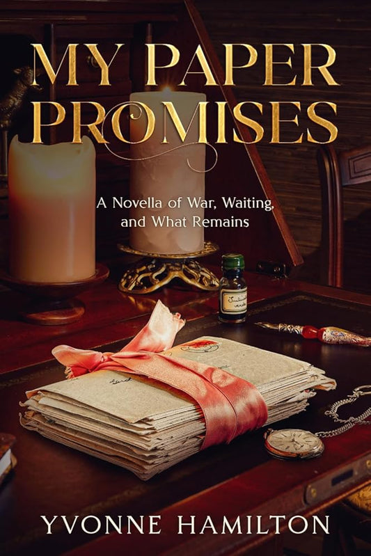 My Paper Promises: A Novella of War, Waiting, and What Remains cover image